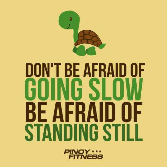 Don't Be Afraid Of Going Slow