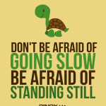 dont-be-afraid-of-going-slow