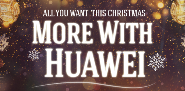 Great Holiday Deals from Huawei and Samsung