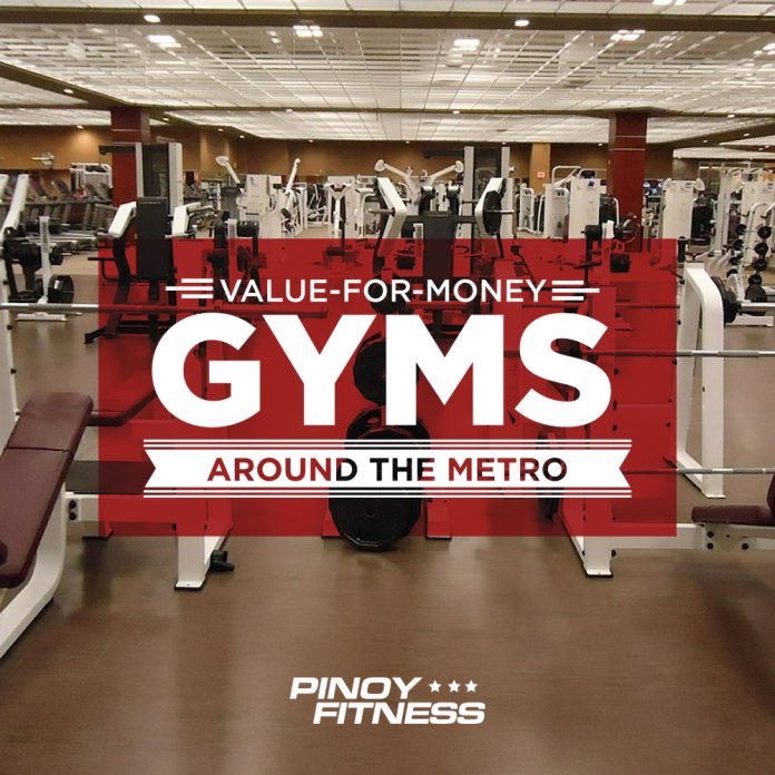 4 ValueforMoney Gyms Around the Metro Pinoy Fitness