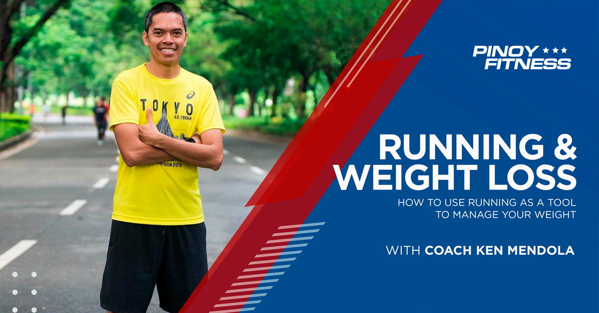 Running & Weight Loss with Coach Ken Pinoy Fitness