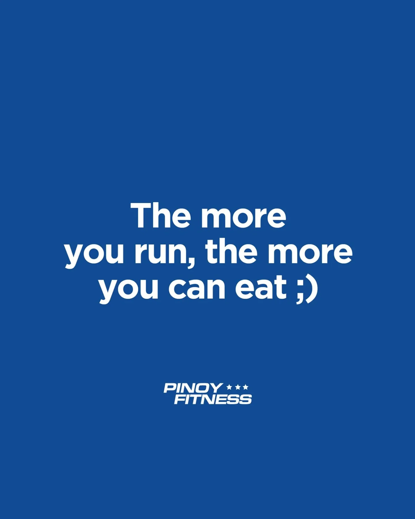 Minimalist blue quote card with bold white text humorously connecting running with eating more.