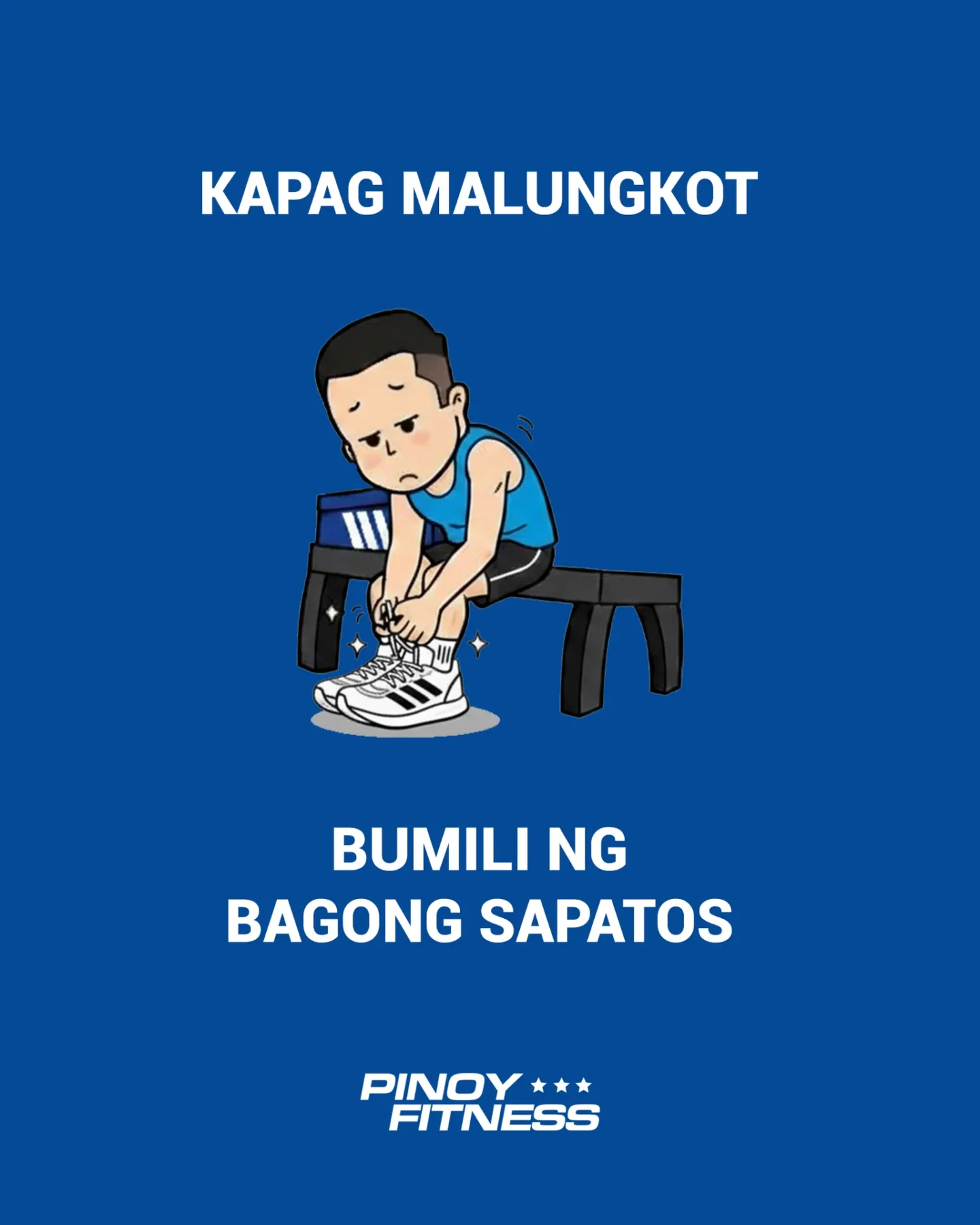 Pinoy Fitness illustration of a sad runner sitting on a bench wearing new running shoes, with the quote “Kapag malungkot, bumili ng bagong sapatos.”