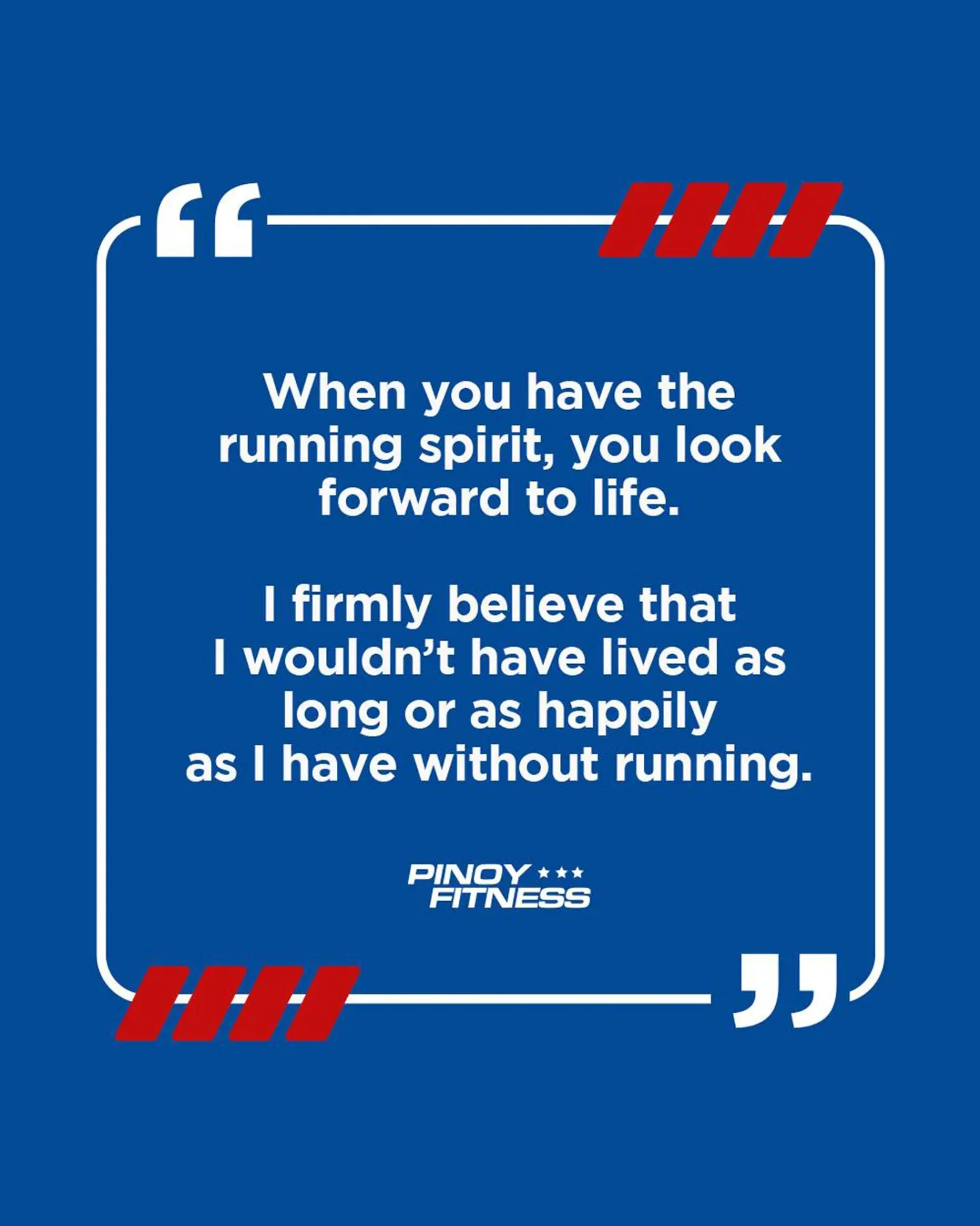 Blue Pinoy Fitness quote card sharing a heartfelt message about how running brings purpose, happiness, and hope for life.