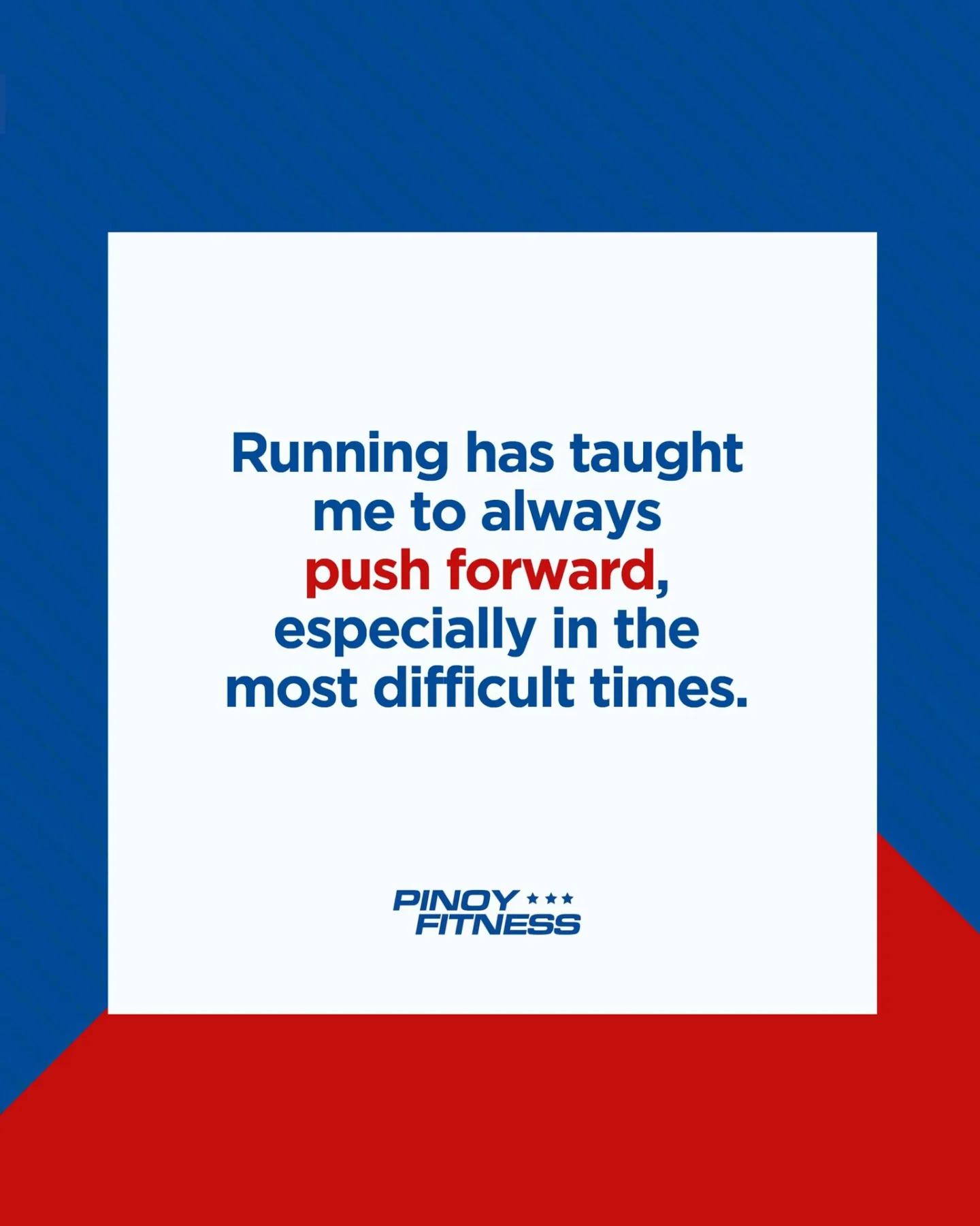 Pinoy Fitness motivational quote about how running teaches us to keep moving forward, especially during difficult moments in life.